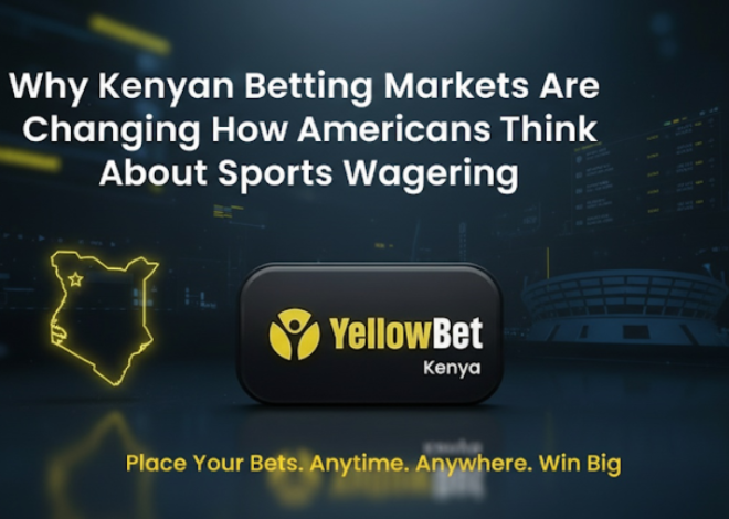 Why Kenyan Betting Markets Are Changing How Americans Think About Sports Wagering